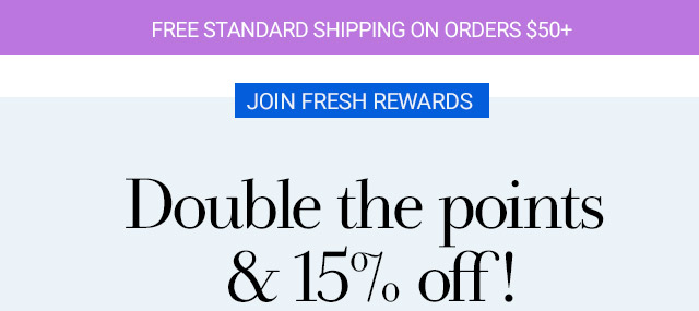 Double the points & 15% off!