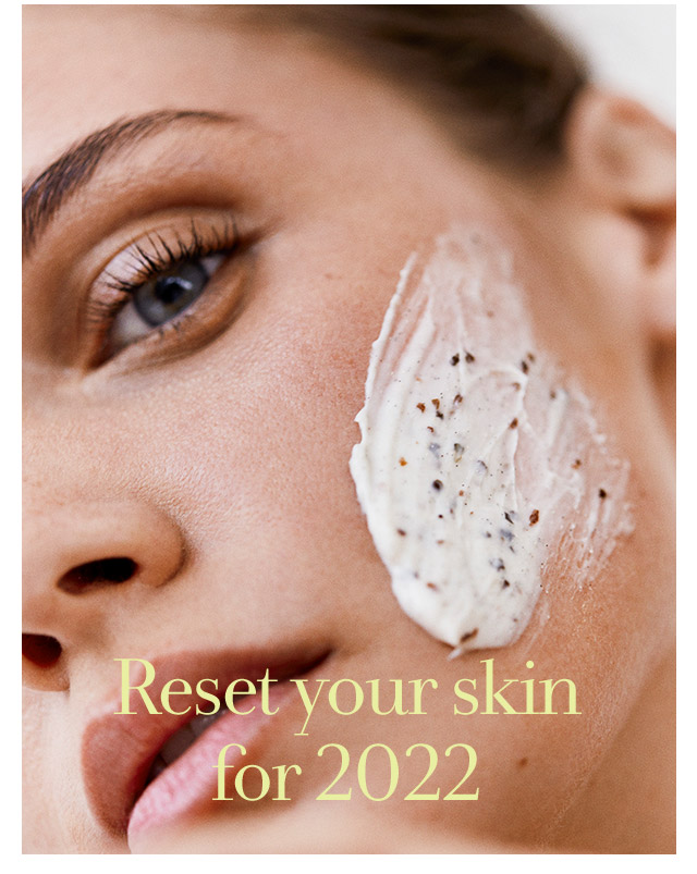 Reset your skin for 2022
