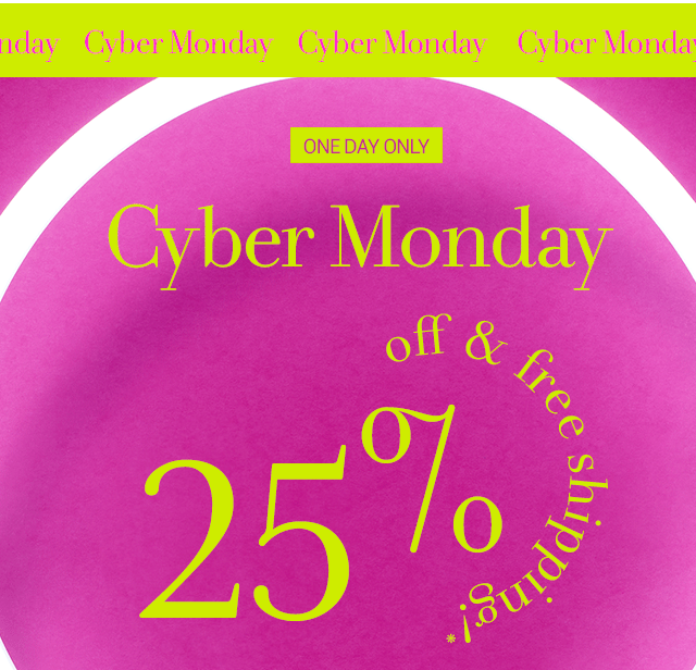 25 % off & free shipping!*