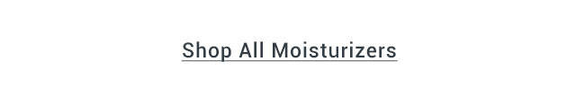 Shop All Moisturizers